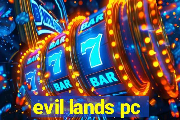 evil lands pc